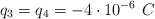 q_3 = q_4 = - 4\cdot 10^{-6}\ C
