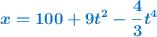 \color[RGB]{0,112,192}{\bm{x = 100 + 9t^2 - \frac{4}{3}t^4}