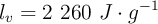 l_v = 2\ 260\ J\cdot g^{-1}
