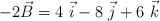 -2\vec B = 4\ \vec i - 8\ \vec j + 6\ \vec k