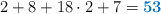 2 + 8 + 18\cdot 2 + 7 = \color[RGB]{0,112,192}{\bf 53}