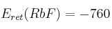 E_{ret}(RbF) = -760