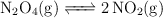 \ce{N2O4(g) <=> 2NO2(g)}