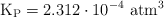 \ce{K_P} = 2.312\cdot 10^{-4}\ \text{atm}^3