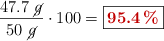 \frac{47.7\ \cancel{g}}{50\ \cancel{g}}\cdot 100 = \fbox{\color[RGB]{192,0,0}{\bf 95.4\%}}