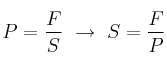P = \frac{F}{S}\ \to\ S = \frac{F}{P}