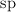 \ce{sp}