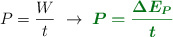 P = \frac{W}{t}\ \to\ \color[RGB]{2,112,20}{\bm{P = \frac{\Delta E_P}{t}}}