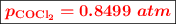 \fbox{\color{red}{\bm{p_{\ce{COCl2}} = 0.8499\ atm}}}}