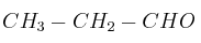 CH_3-CH_2-CHO