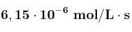 \bf 6,15\cdot 10^{-6}\ mol/L\cdot s