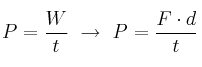 P = \frac{W}{t}\ \to\ P = \frac{F\cdot d}{t}