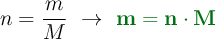 n = \frac{m}{M}\ \to\ \color[RGB]{2,112,20}{\bf m= n\cdot M}