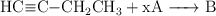 \ce{HC#C-CH2CH3 + xA -> B}