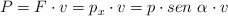 P = F\cdot v = p_x\cdot v = p\cdot sen\ \alpha\cdot v
