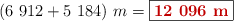 (6\ 912 + 5\ 184)\ m = \fbox{\color[RGB]{192,0,0}{\bf 12\ 096\ m}}
