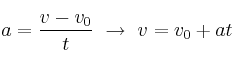 a = \frac{v - v_0}{t}\ \to\ v = v_0 + at