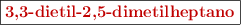 \fbox{\color[RGB]{192,0,0}{\bf 3,3-dietil-2,5-dimetilheptano}}