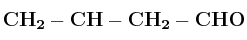\bf CH_2-CH-CH_2-CHO