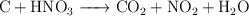 \ce{C + HNO3 -> CO2 + NO2 + H2O}