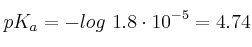 pK_a = -log\ 1.8\cdot 10^{-5} = 4.74