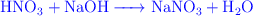 \color{blue}{\ce{HNO3 + NaOH -> NaNO3 + H2O}}