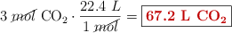 3\ \cancel{mol}\ \ce{CO2}\cdot \frac{22.4\ L}{1\ \cancel{mol}} = \fbox{\color[RGB]{192,0,0}{\bf 67.2\ L\ \ce{CO2}}}