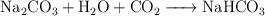 \ce{Na2CO3 + H2O  + CO2 -> NaHCO3}