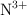\ce{N^{3+}}