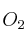 O_2