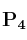 \bf P_4