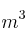 m^3