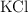 \ce{ KCl}