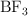 \ce{BF3}
