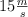 15\textstyle{m\over s}