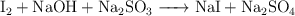 \ce{I2 + NaOH + Na2SO3 -> NaI + Na2SO4}
