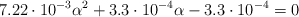 7.22\cdot 10^{-3}\alpha^2 + 3.3\cdot 10^{-4}\alpha - 3.3\cdot 10^{-4}  = 0