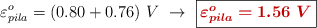 \varepsilon^o_{pila} = (0.80 + 0.76)\ V\ \to\ \fbox{\color[RGB]{192,0,0}{\bm{\varepsilon^o_{pila} = 1.56\ V}}}