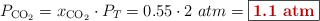 P_{\ce{CO2}} = x_{\ce{CO2}}\cdot P_T = 0.55\cdot 2\ atm = \fbox{\color[RGB]{192,0,0}{\bf 1.1\ atm}}