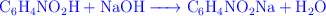 \color{blue}{\ce{C6H4NO2H + NaOH -> C6H4NO2Na + H2O}}