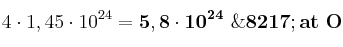 4\cdot 1,45\cdot 10^{24} = \bf 5,8\cdot 10^{24}\ \’at\ O