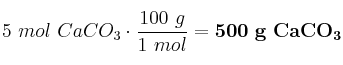 5\ mol\ CaCO_3\cdot \frac{100\ g}{1\ mol} = \bf 500\ g\ CaCO_3