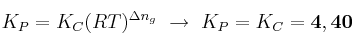 K_P = K_C(RT)^{\Delta n_g}\ \to\ K_P =
 K_C = \bf 4,40