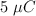 5\ \mu C