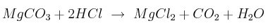 MgCO_3 + 2HCl\ \to\ MgCl_2 + CO_2 + H_2O