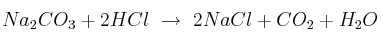 Na_2CO_3 + 2HCl\ \to\ 2NaCl + CO_2 + H_2O