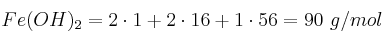 Fe(OH)_2 = 2\cdot 1 + 2\cdot 16 + 1\cdot 56 = 90\ g/mol
