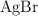 \ce{AgBr}