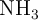 \ce{ NH3}