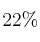 22\%